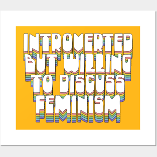 Introverted But Willing To Discuss Feminism Posters and Art